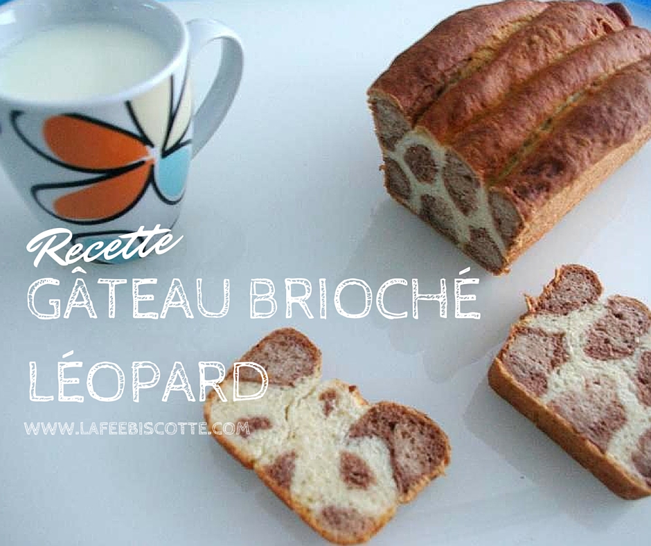 recette gâteau brioché léopard