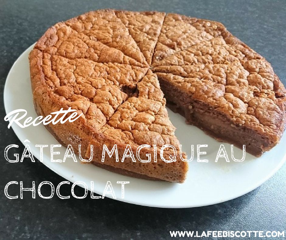 recette inratable gâteau magique